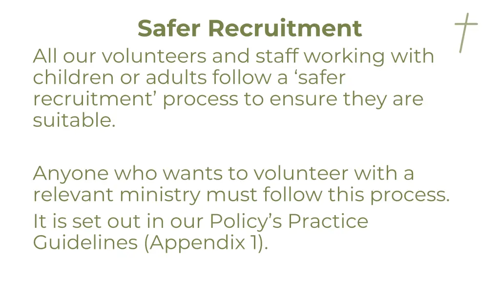 safer recruitment all our volunteers and staff