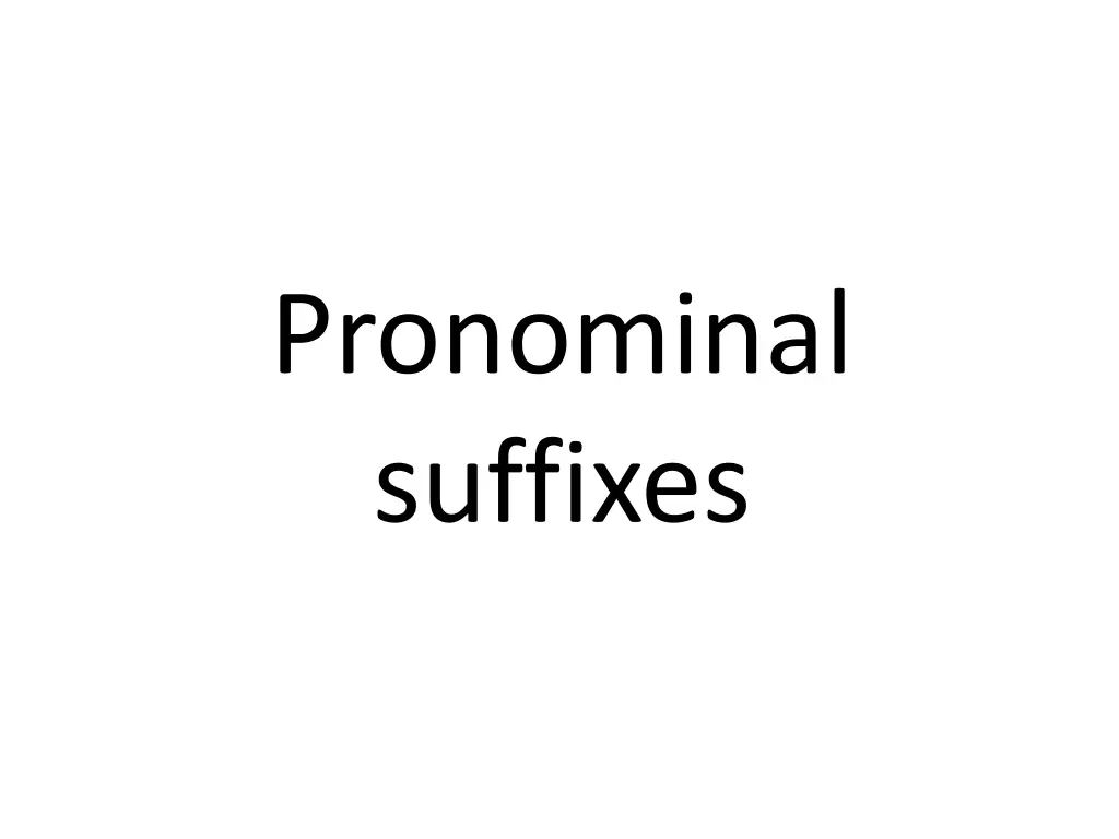 pronominal suffixes