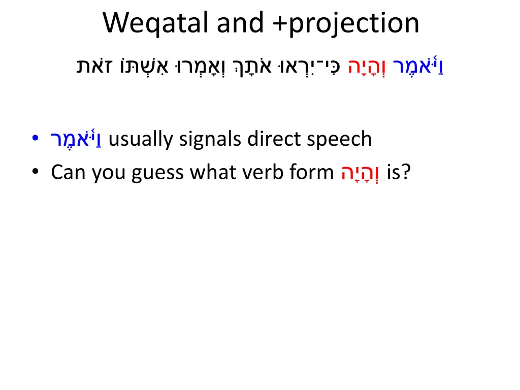 weqatal and projection