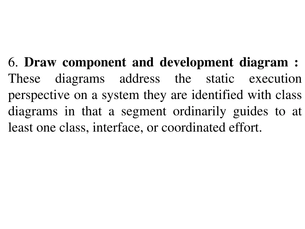6 draw component and development diagram these