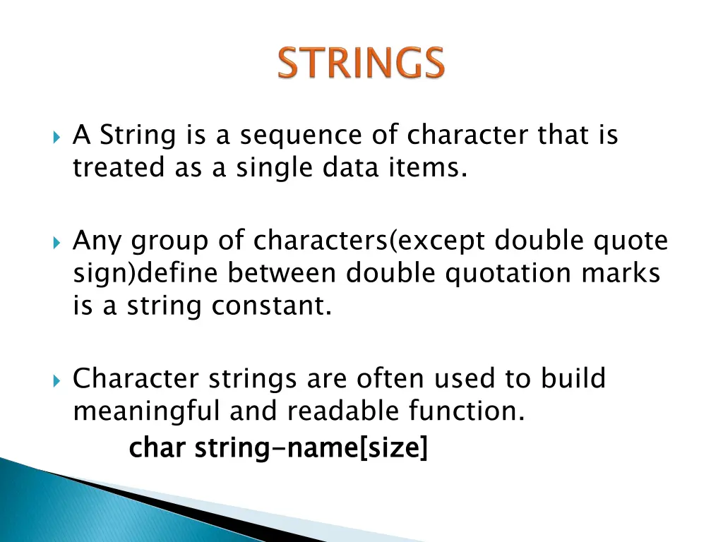 a string is a sequence of character that