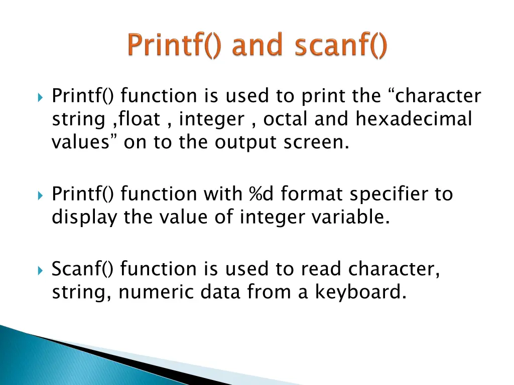 printf function is used to print the character