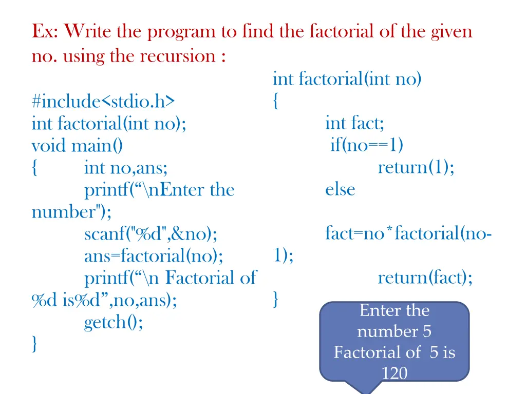 ex write the program to find the factorial