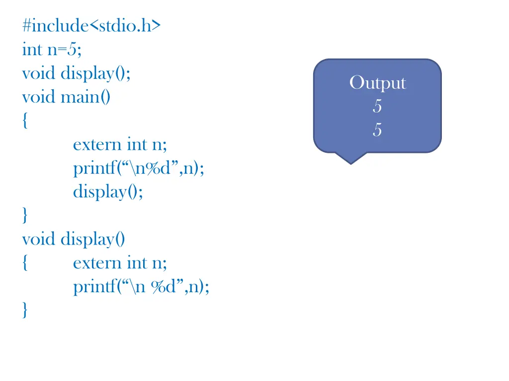 include stdio h int n 5 void display void main