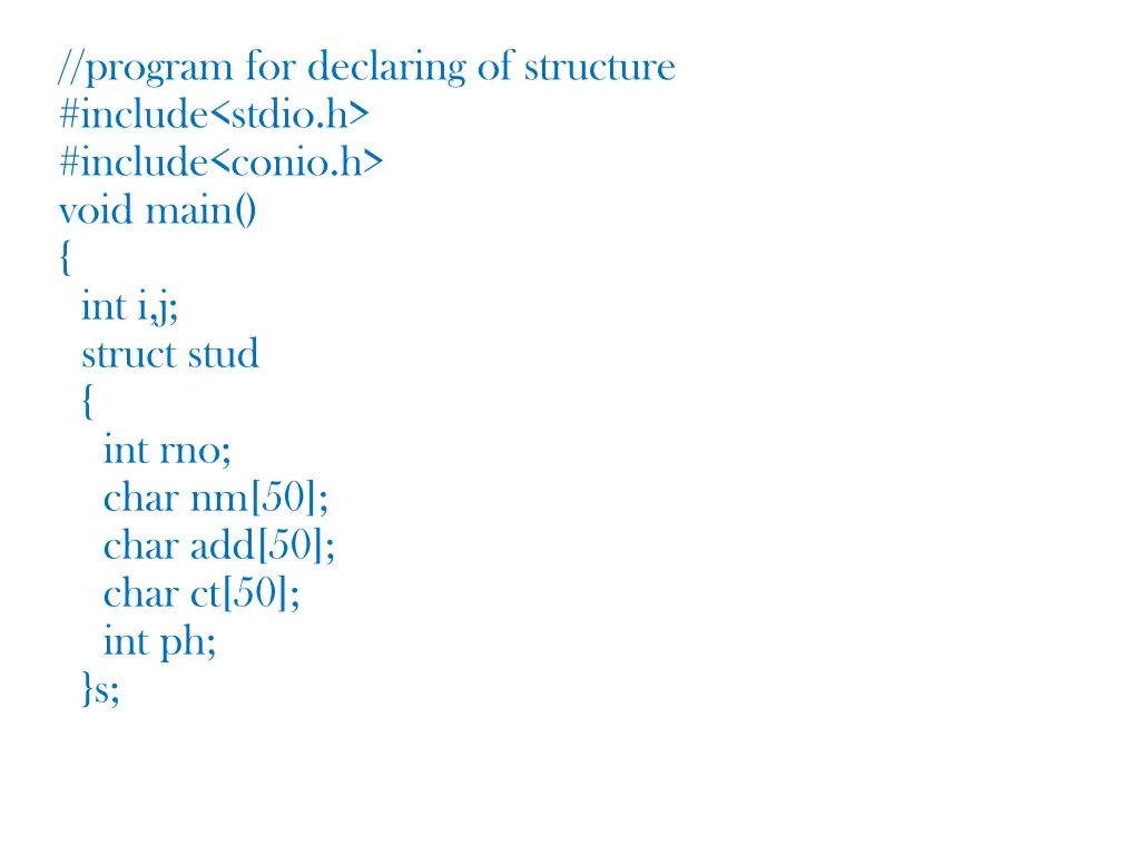 program for declaring of structure include stdio