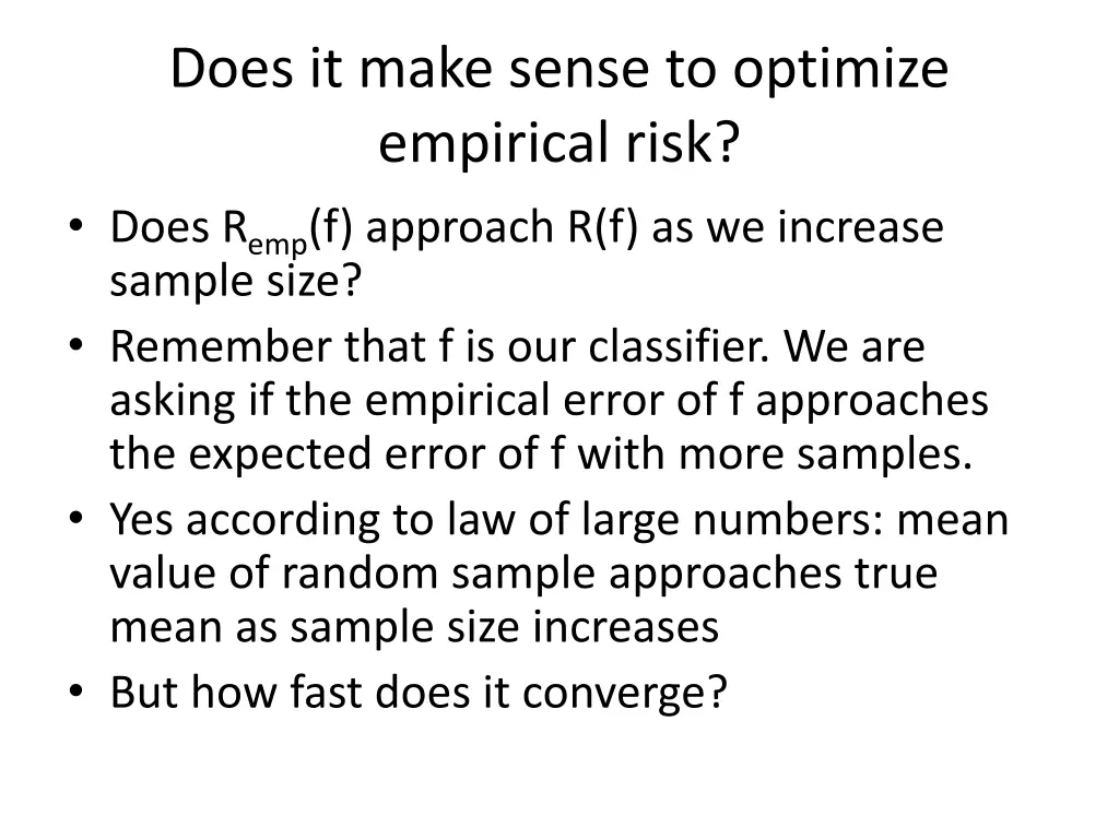 does it make sense to optimize empirical risk