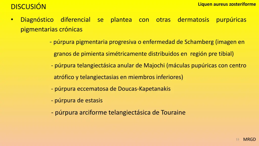 liquen aureus zosteriforme 10