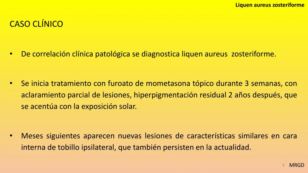 liquen aureus zosteriforme 5