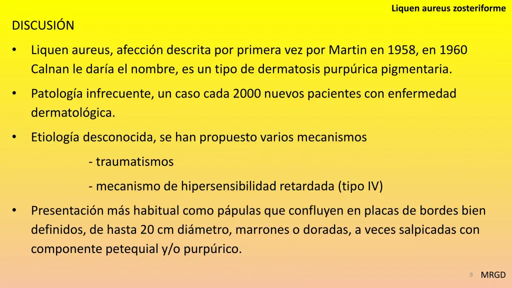 liquen aureus zosteriforme 6