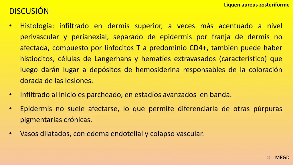 liquen aureus zosteriforme 8