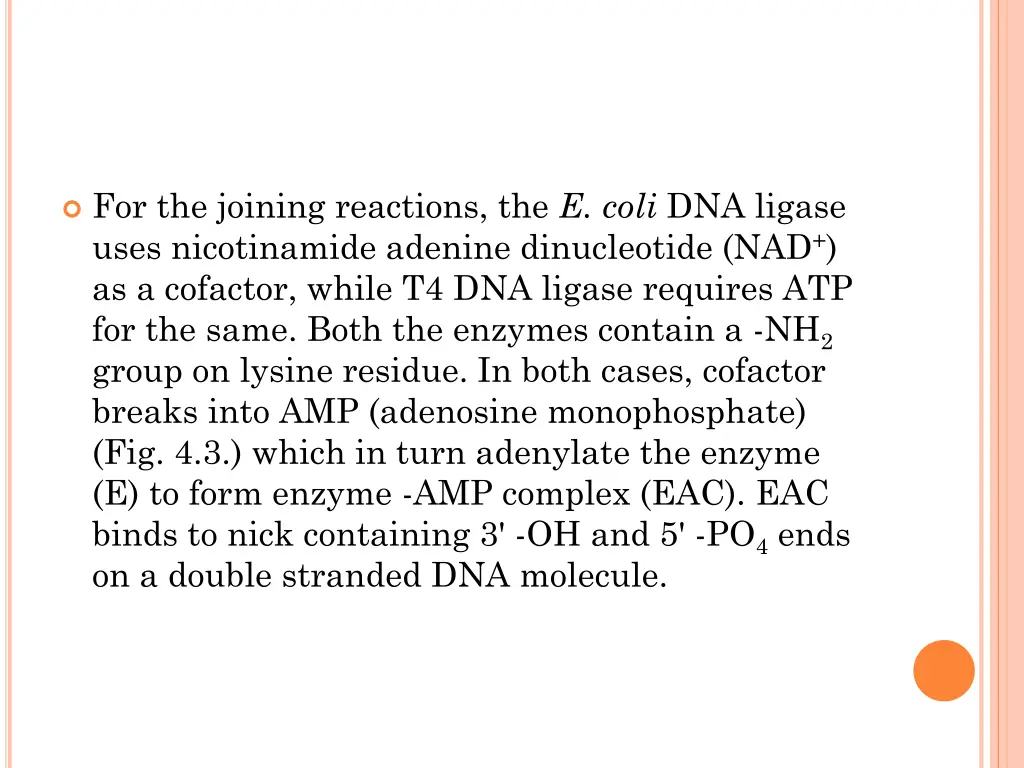 for the joining reactions the e coli dna ligase