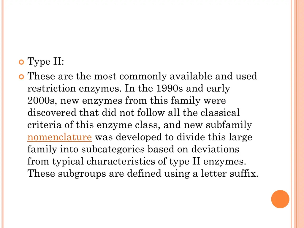 type ii these are the most commonly available