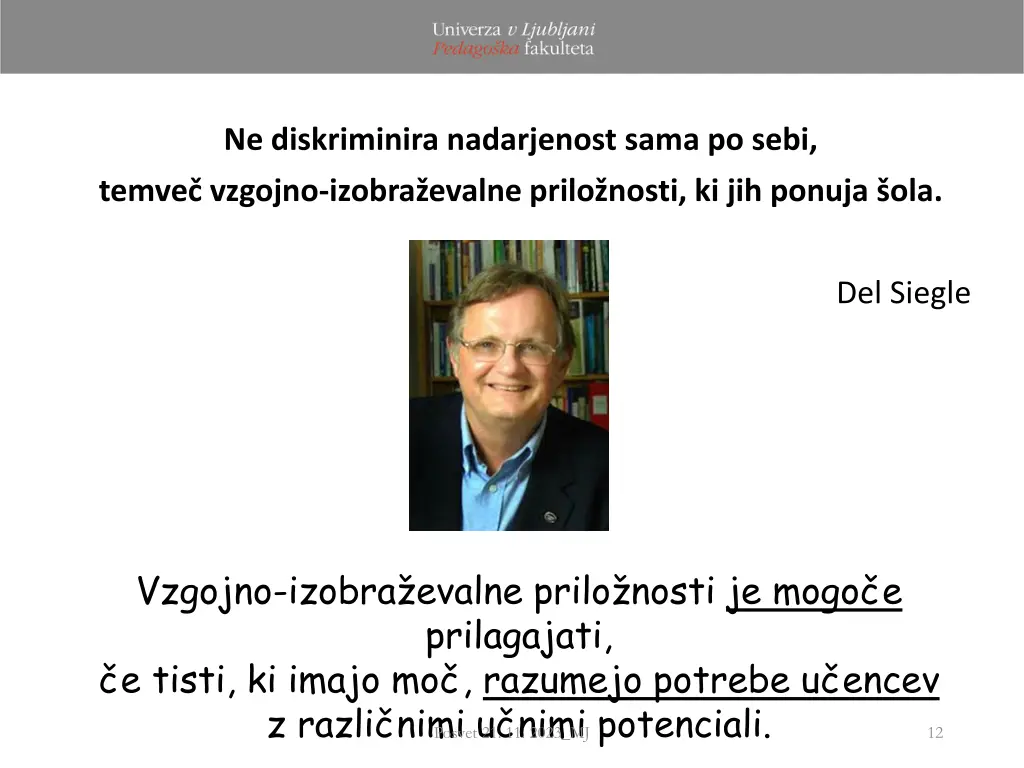 ne diskriminira nadarjenost sama po sebi temve