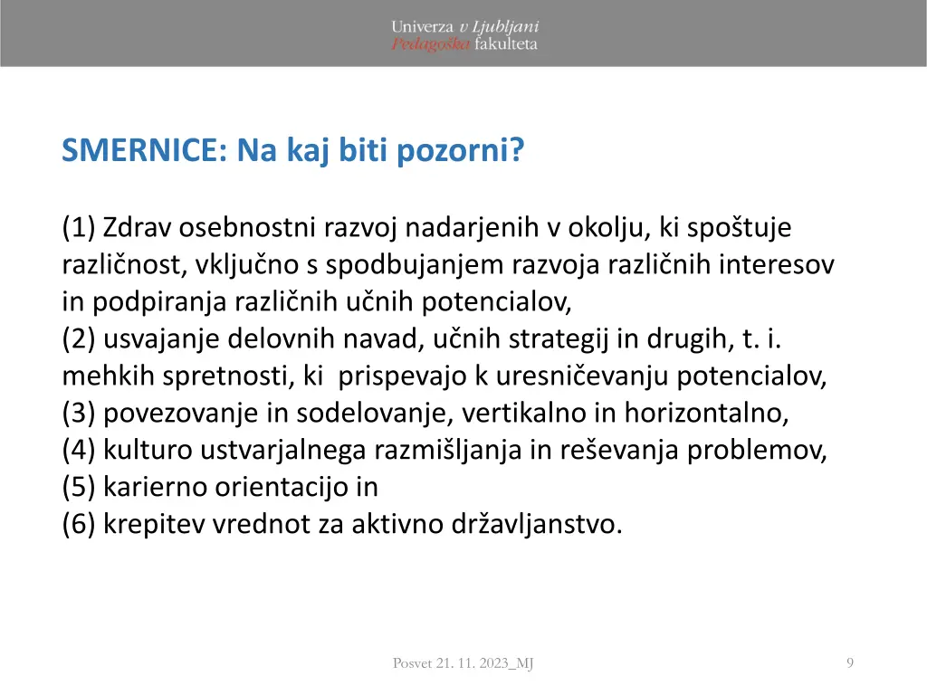 smernice na kaj biti pozorni