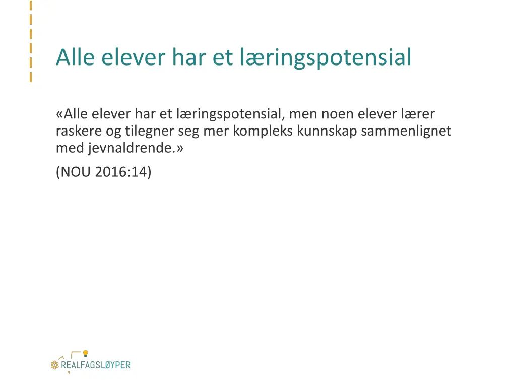 alle elever har et l ringspotensial