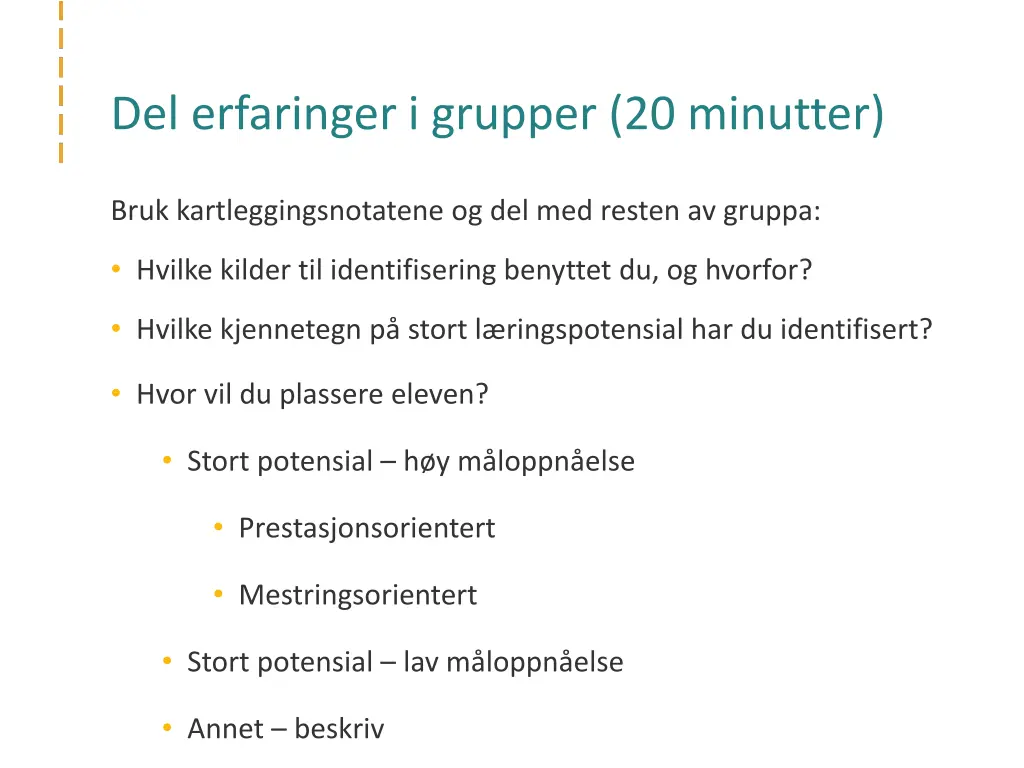 del erfaringer i grupper 20 minutter