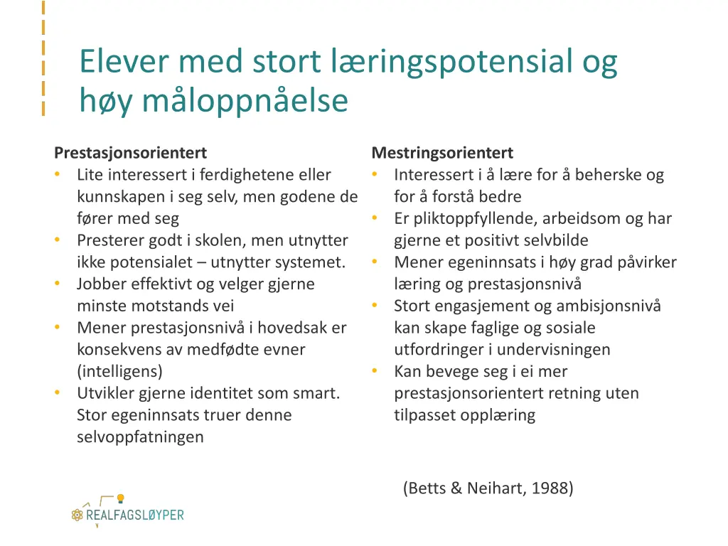 elever med stort l ringspotensial og h y m loppn