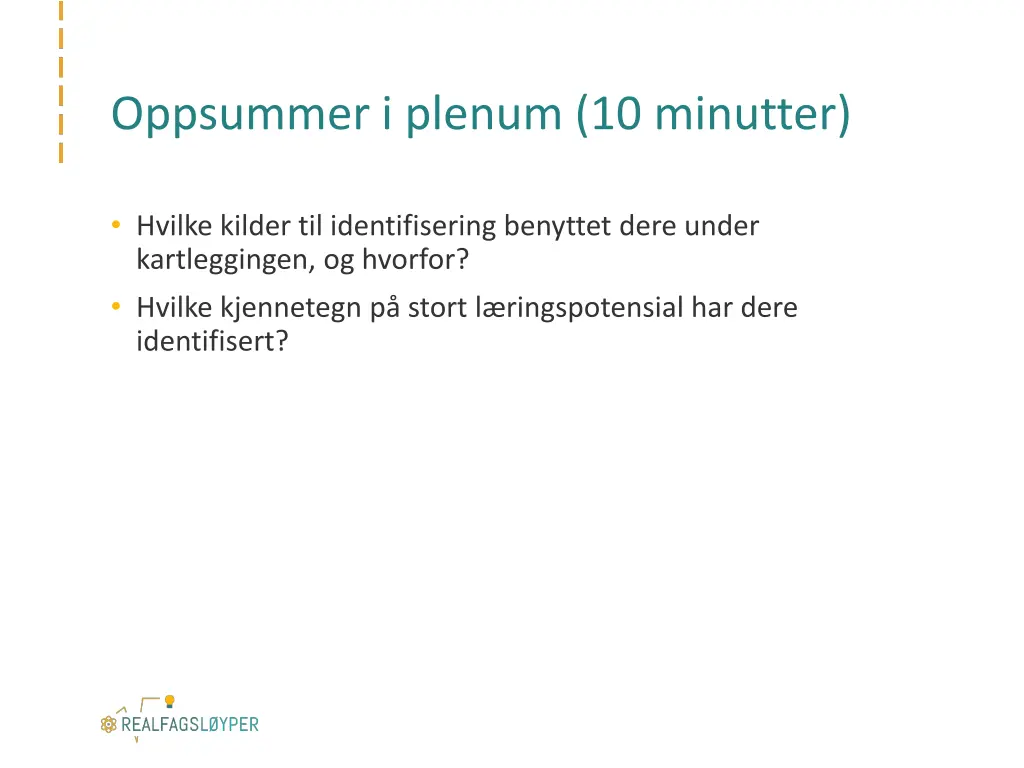 oppsummer i plenum 10 minutter