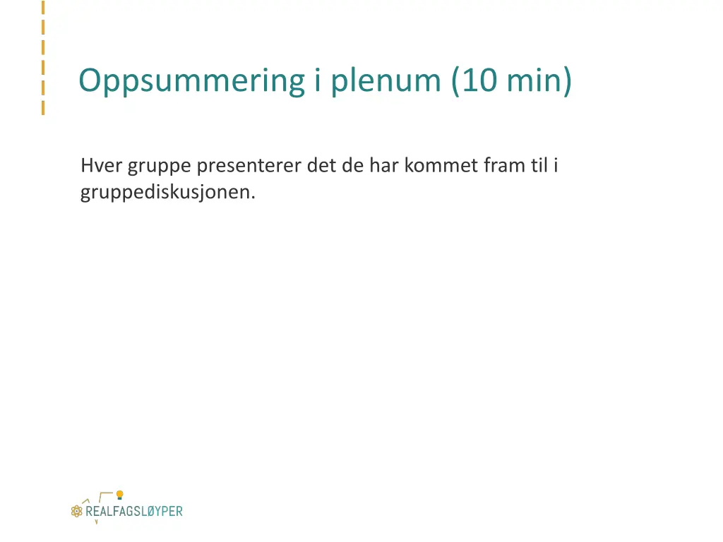 oppsummering i plenum 10 min