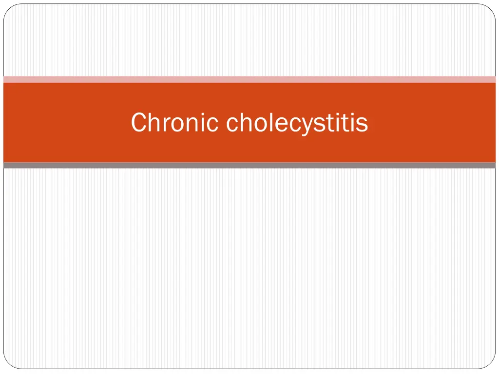 chronic cholecystitis