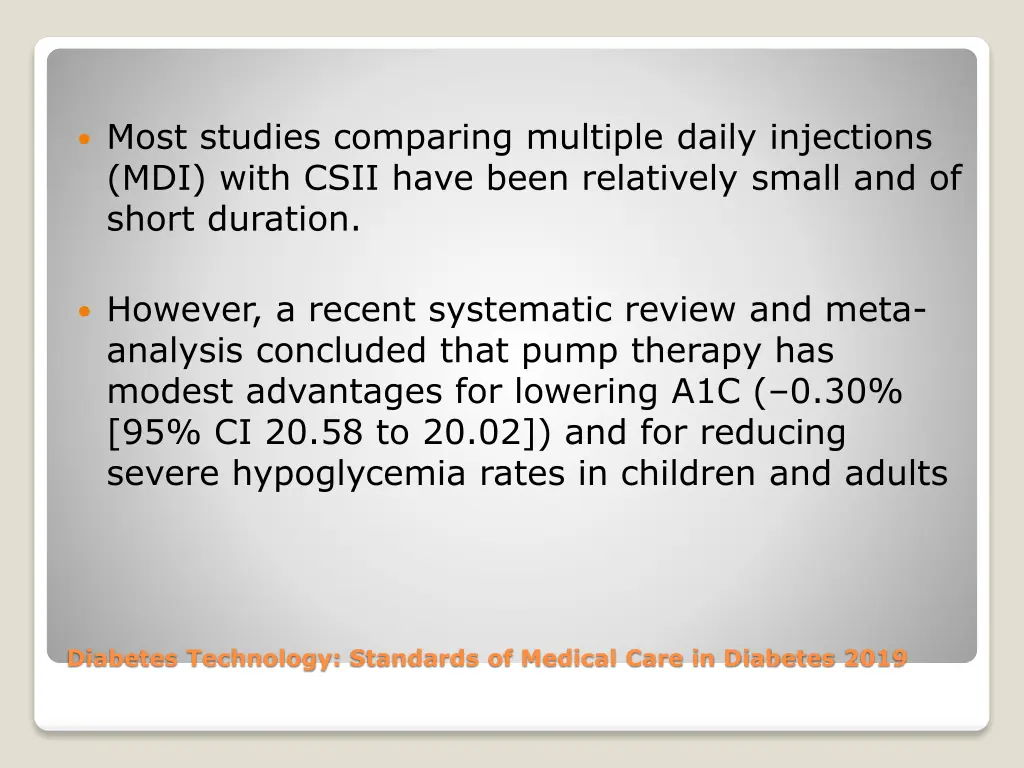 most studies comparing multiple daily injections