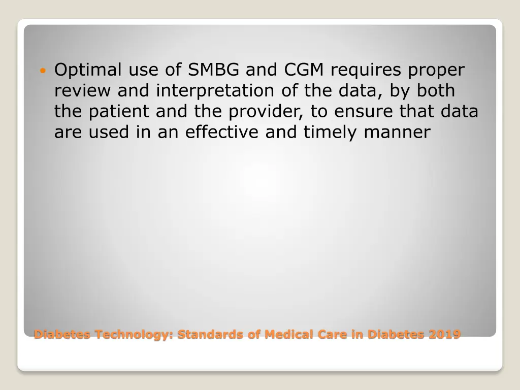 optimal use of smbg and cgm requires proper