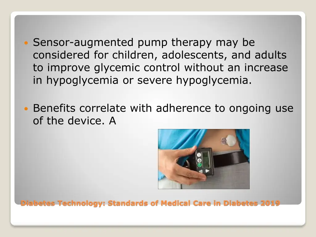 sensor augmented pump therapy may be considered