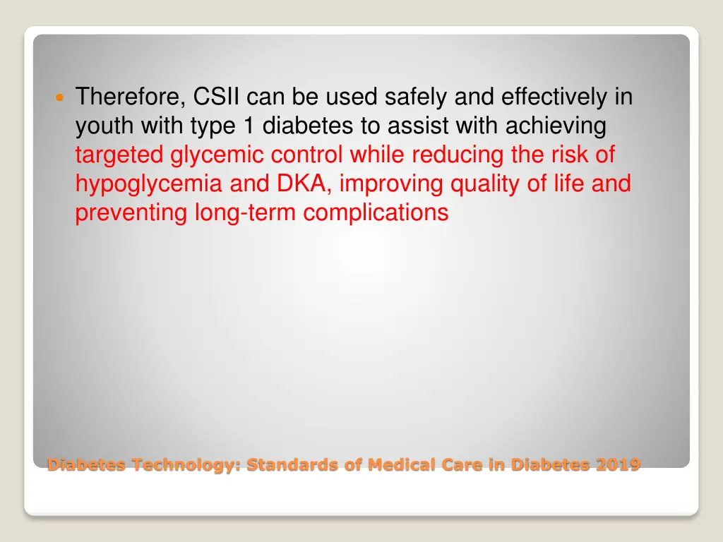 therefore csii can be used safely and effectively