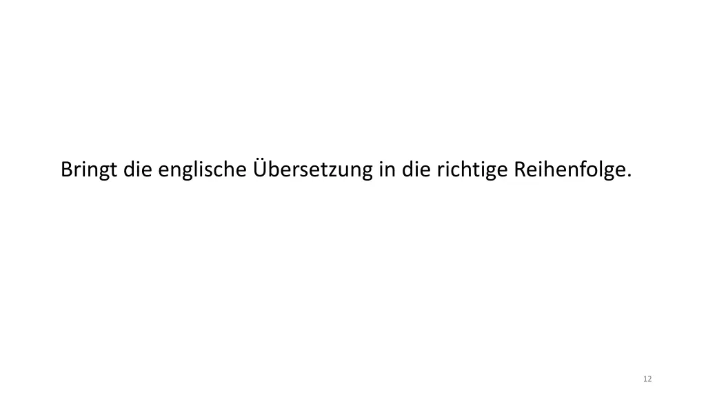 bringt die englische bersetzung in die richtige