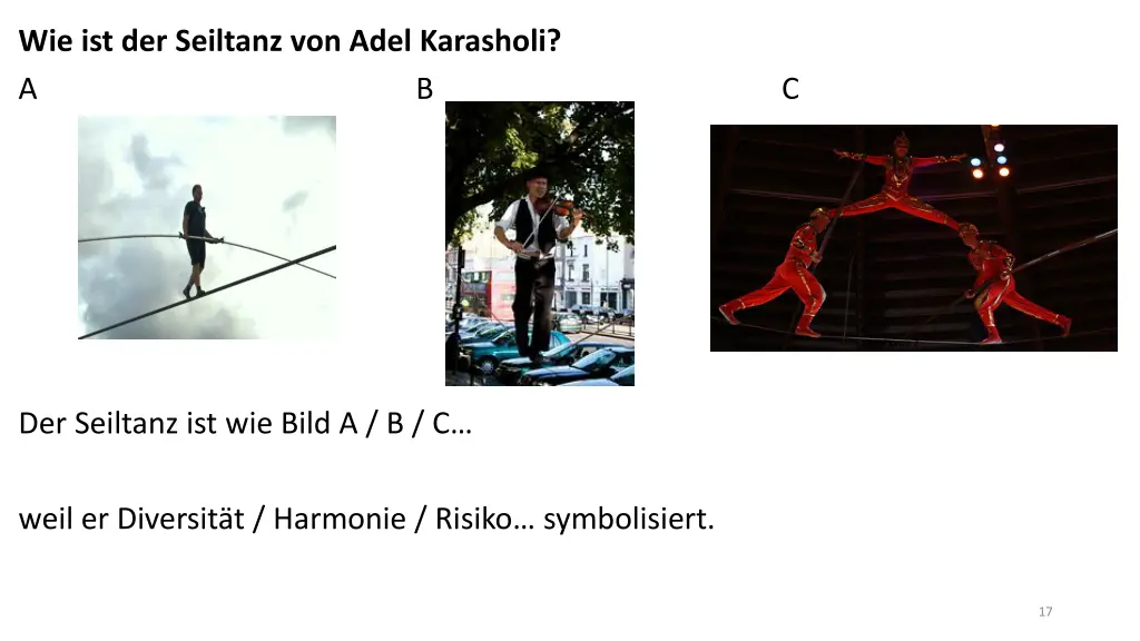 wie ist der seiltanz von adel karasholi a b c