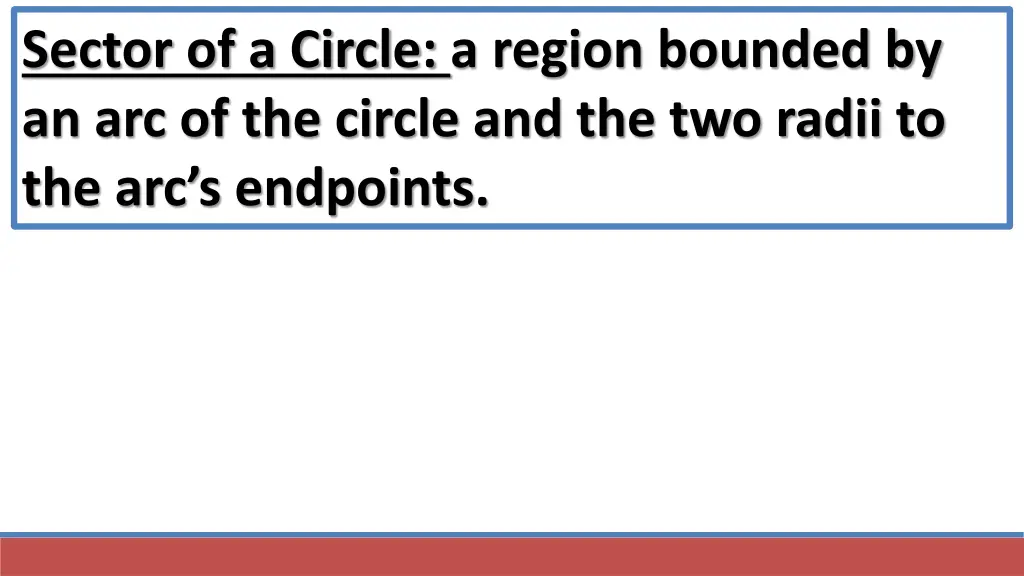 sector of a circle a region bounded