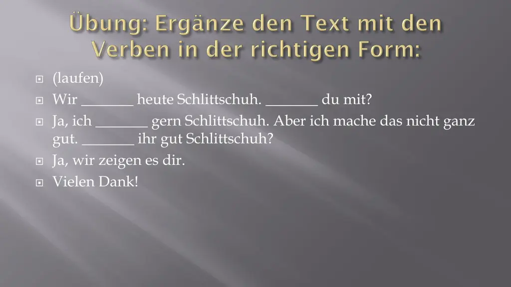 laufen wir heute schlittschuh du mit ja ich gern