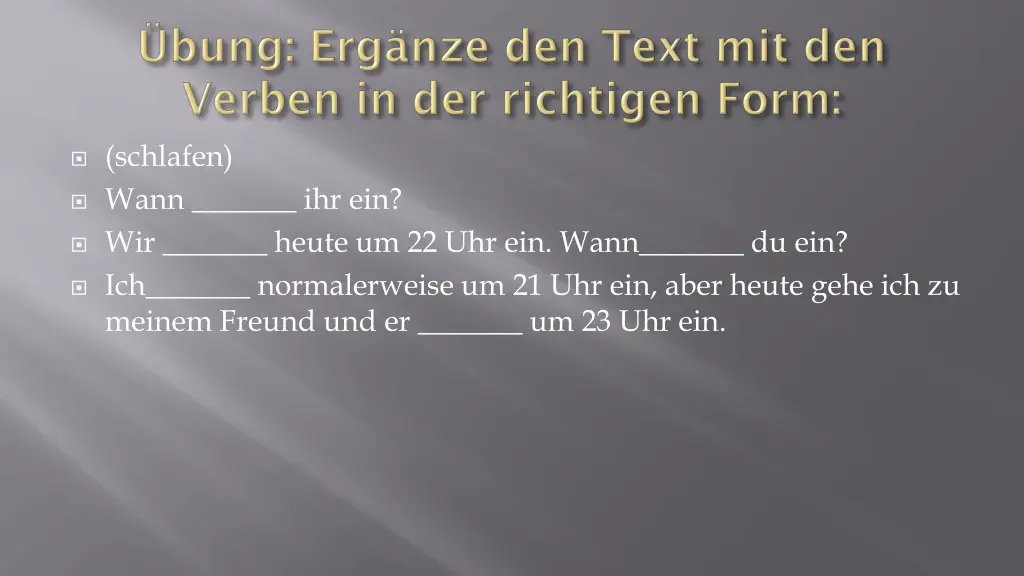 schlafen wann ihr ein wir heute