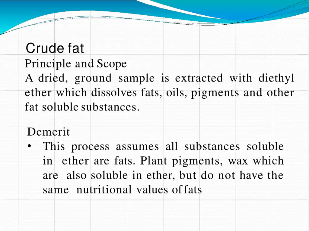 crude fat principle and scope a dried ground