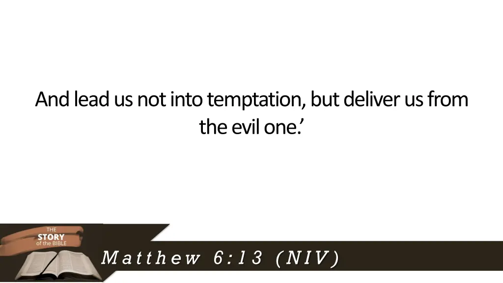 and lead us not into temptation but deliver