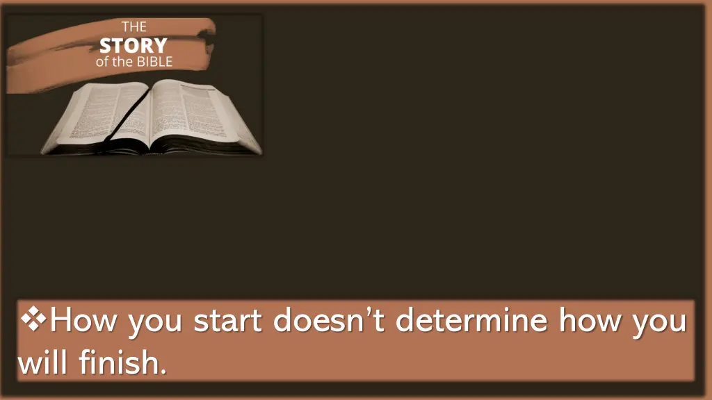 how you start doesn t determine how you will