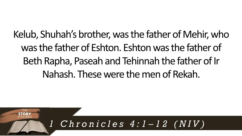 kelub shuhah s brother was the father of mehir
