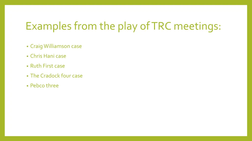 examples from the play of trc meetings