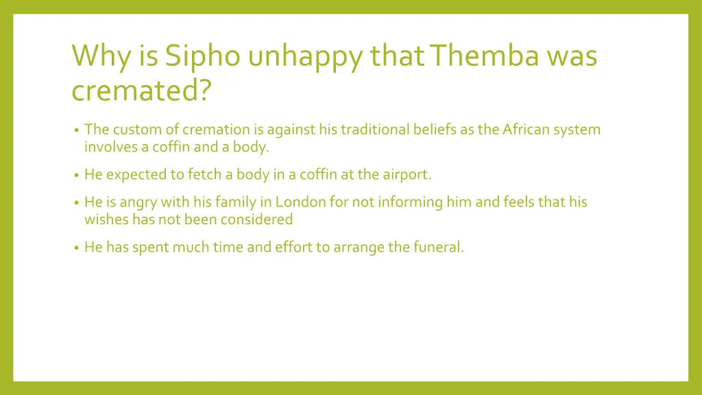 why is siphounhappy that thembawas cremated