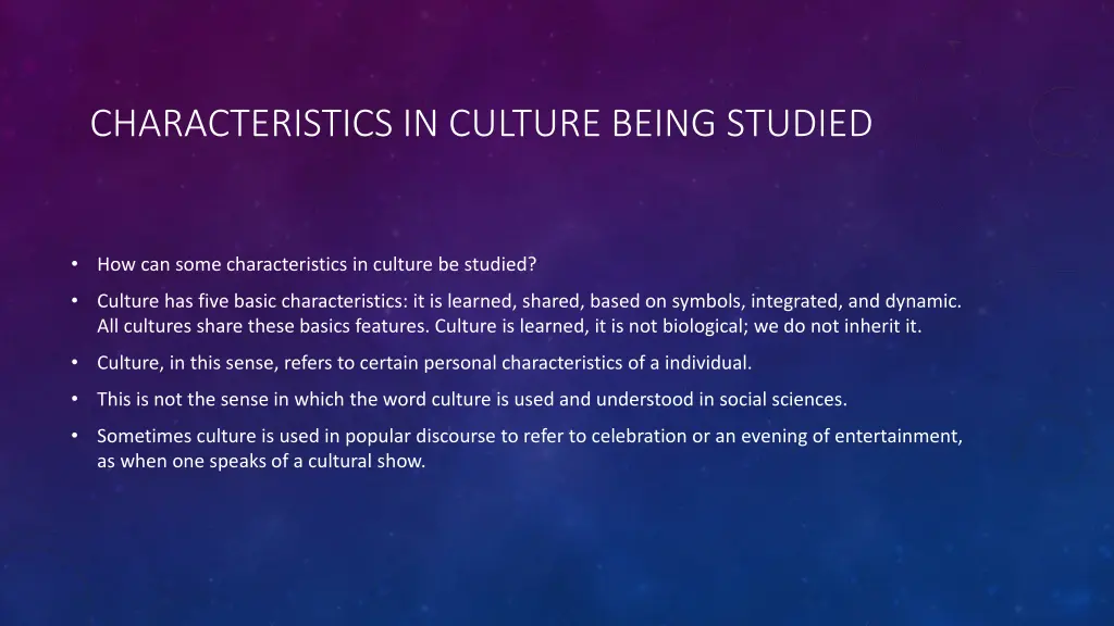 characteristics in culture being studied