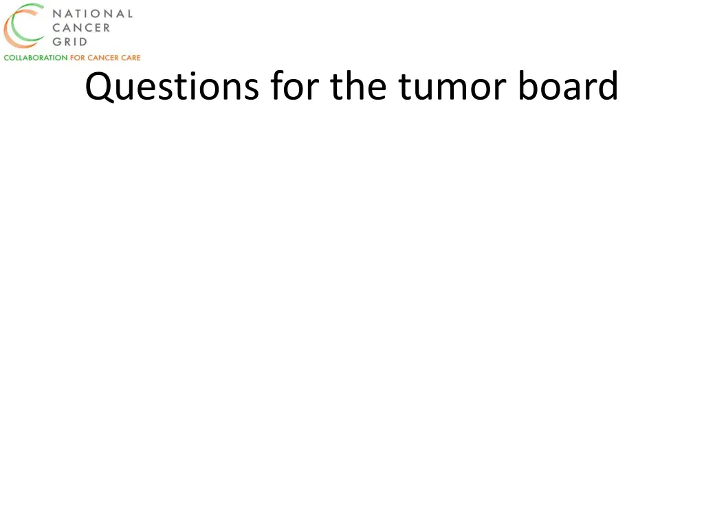 questions for the tumor board