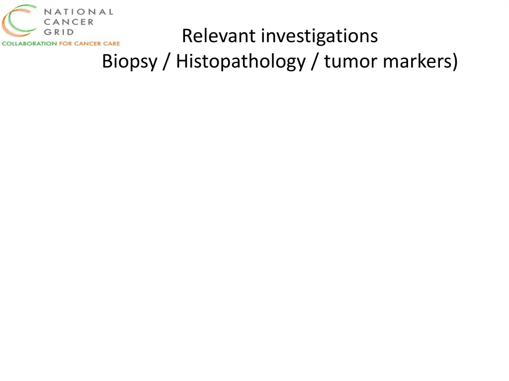 relevant investigations biopsy histopathology