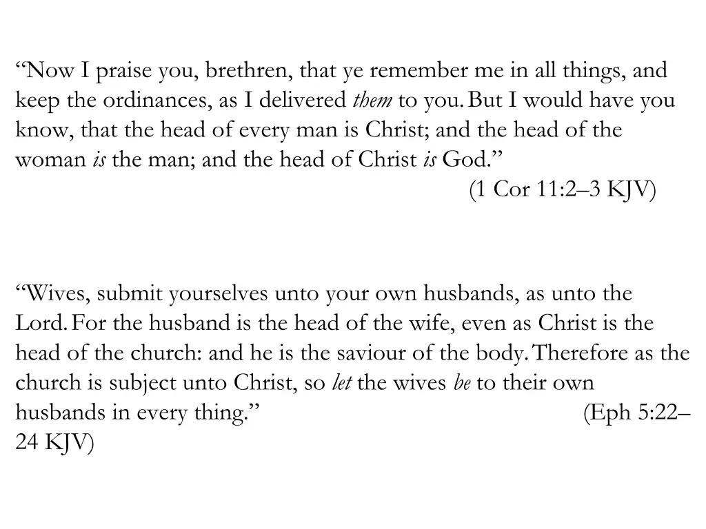 now i praise you brethren that ye remember