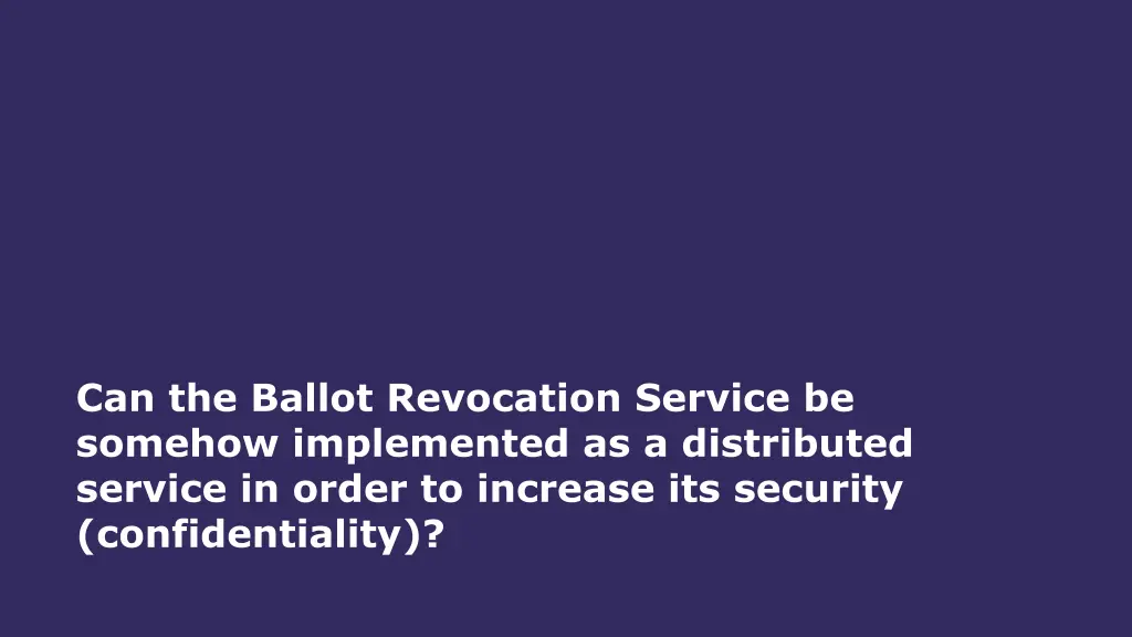 can the ballot revocation service be somehow