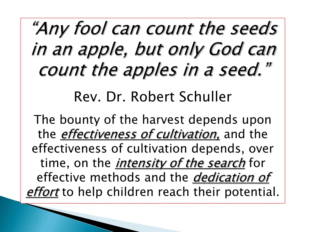 any fool can count the seeds in an apple but only