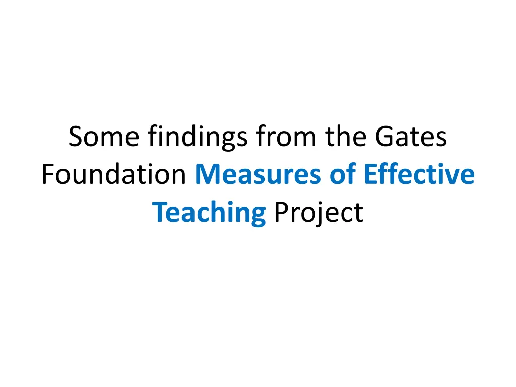 some findings from the gates foundation measures