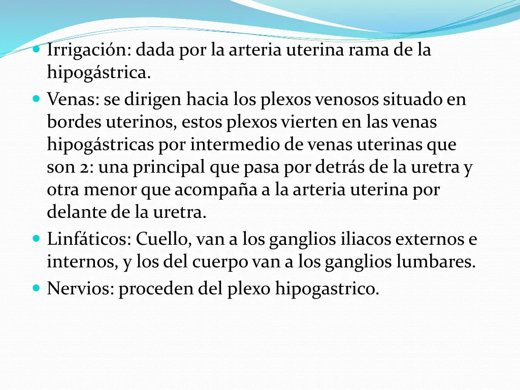 irrigaci n dada por la arteria uterina rama