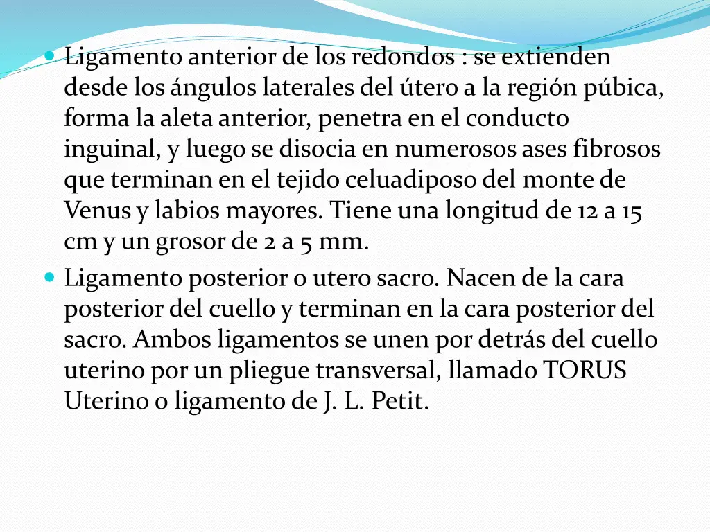 ligamento anterior de los redondos se extienden