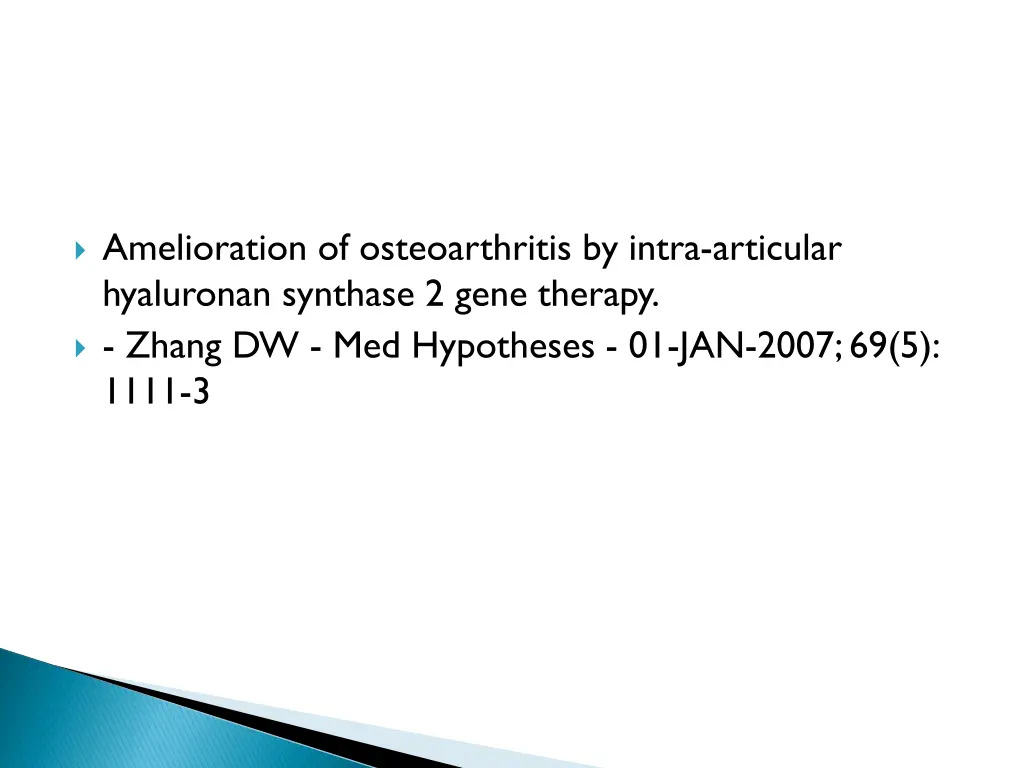 amelioration of osteoarthritis by intra articular