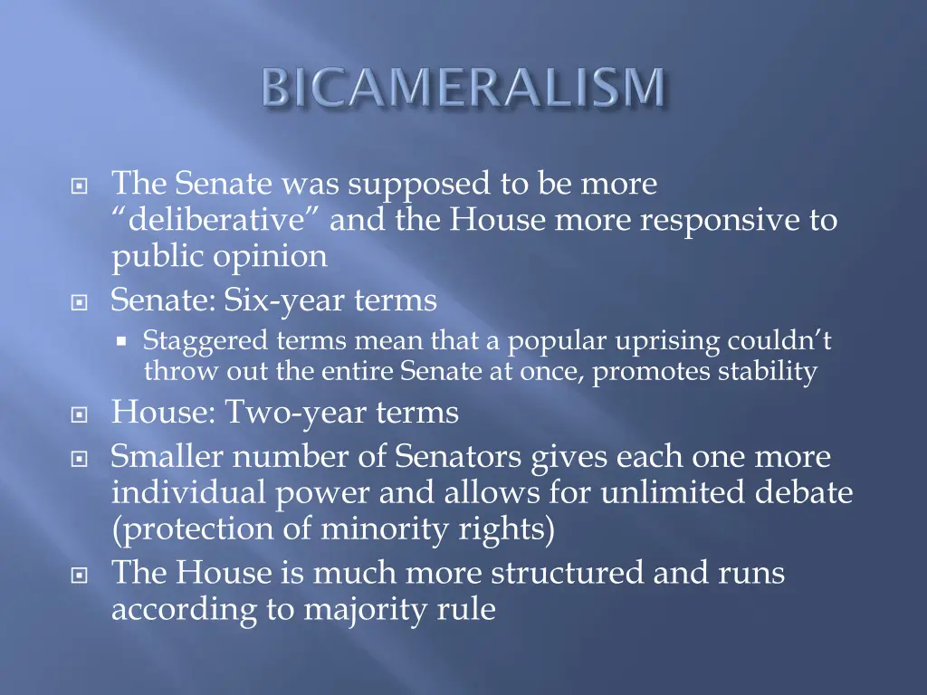 the senate was supposed to be more deliberative